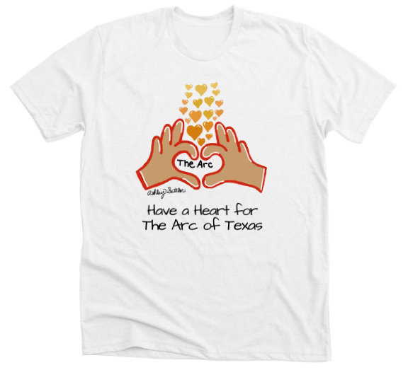 A white t-shirt with the red, orange and yellow Have a Heart for The Arc logo on it and the words, "Have a Heart for The Arc of Texas" in black under the logo.