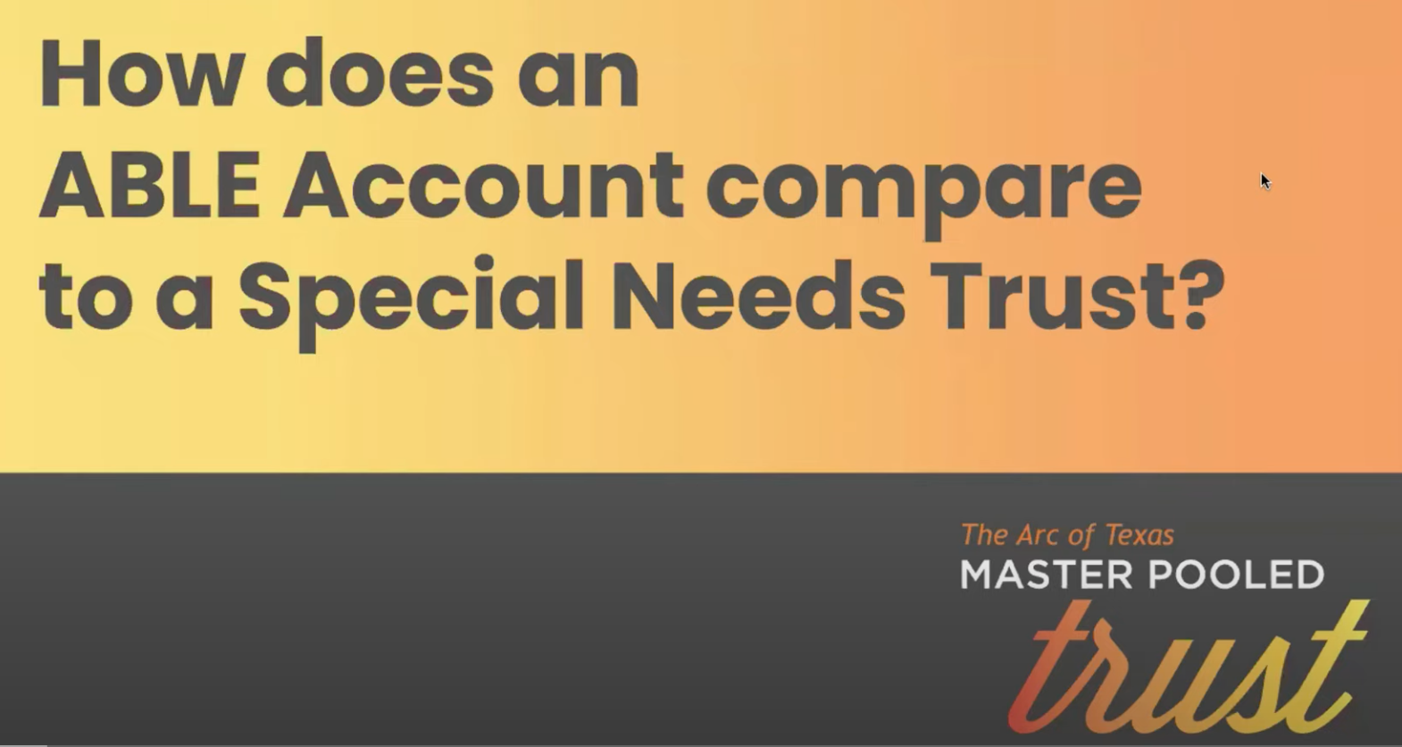 How does an ABLE Account compare to a Special Needs Trust?